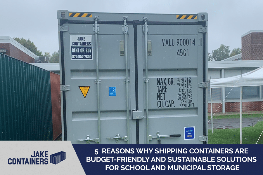 Image of a storage container reading "5 Reasons Why Shipping Containers are Budget-Friendly and Sustainable Solutions for School and Municipal Storage."